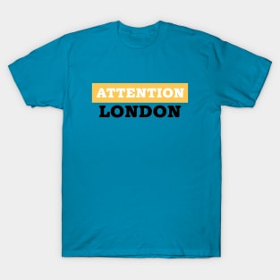 Attention London T-Shirt